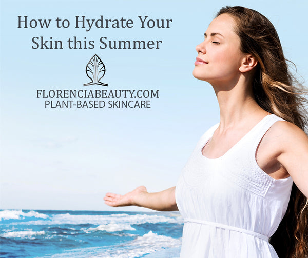 How to Hydrate Your Skin This Summer